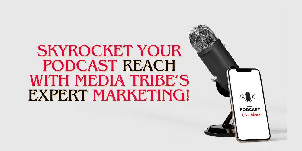 Media Tribe helps podcasters achieve success with expert podcast marketing strategies