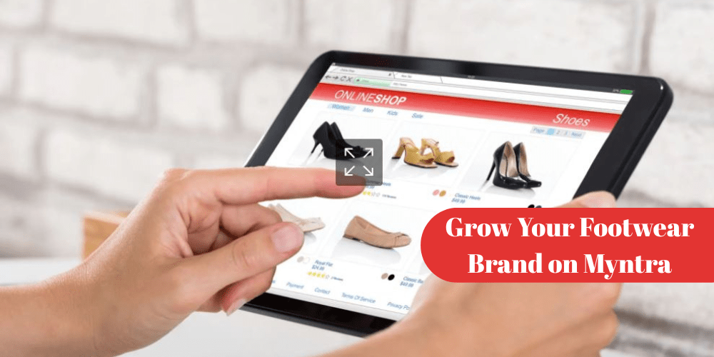 How to Grow Your Footwear Brand on Myntra in 2025