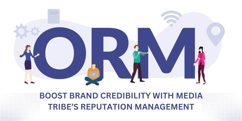 Boost brand credibility with Media Tribe’s reputation management